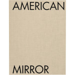 Philip Montgomery: American Mirror 0