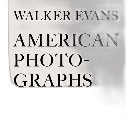 Walker Evans - American Photographs