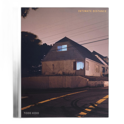 Todd Hido: Intimate Distance (Revised and Expanded Edition)