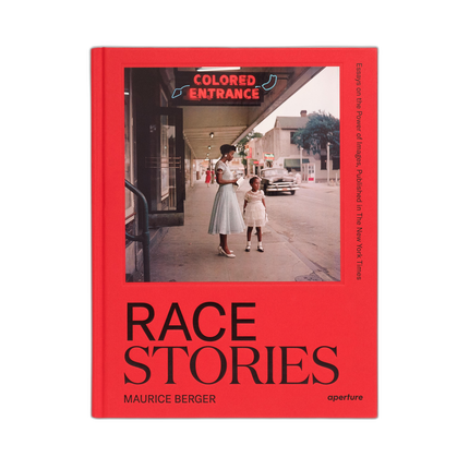 Race Stories: Essays on the Power of Images