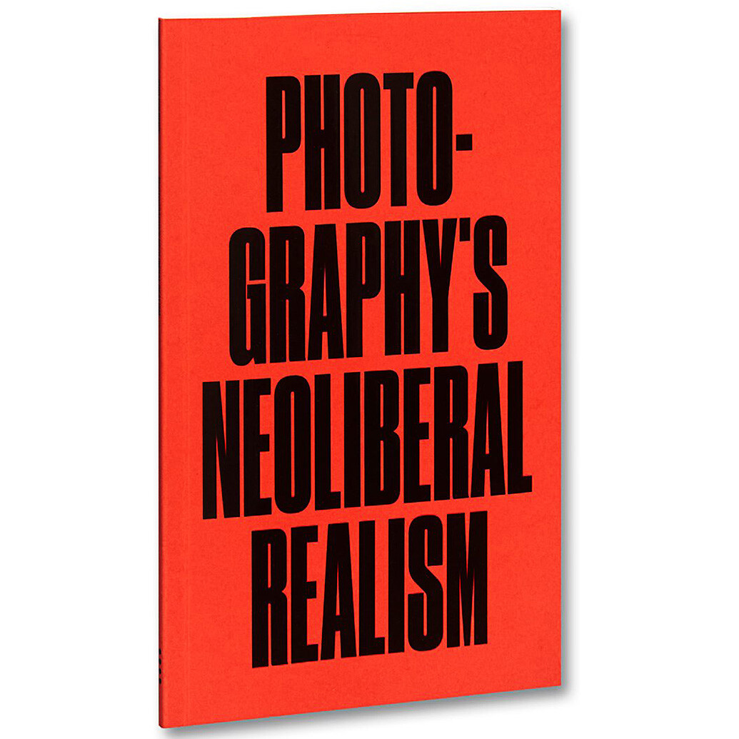 Jorg Colberg - Photographys Neoliberal Realism