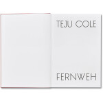 Teju Cole - Fernweh 1