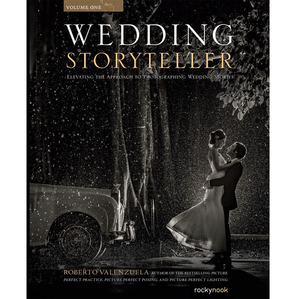 Rocky Nook - Wedding Storyteller Volume 1 By Roberto Valenzuela