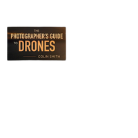 Rocky Nook The Photographers Guide to Drones by Colin Smith 0