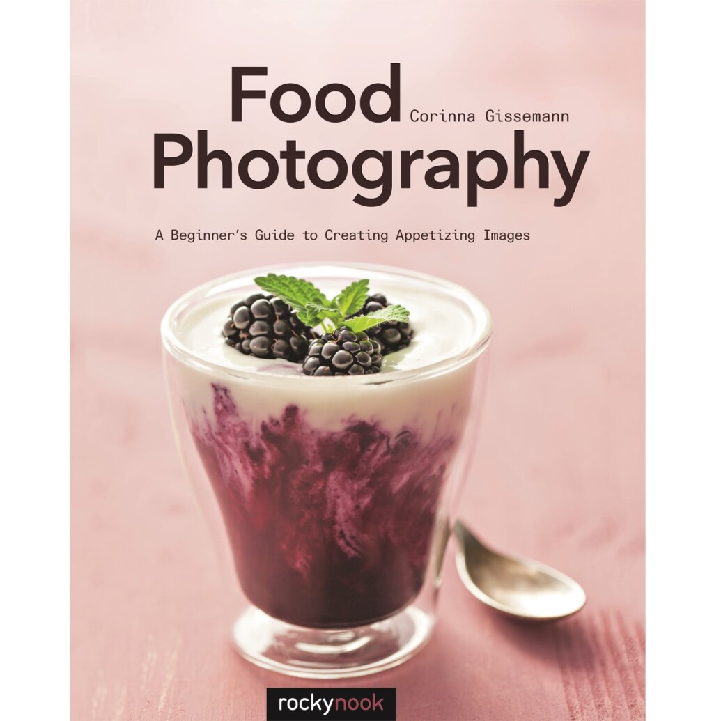 Rocky Nook - Food Photography by Corinna Gissemann