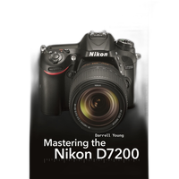 Rocky Nook - Mastering the Nikon D7200  by Darrell Young 0