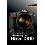 Rocky Nook - Mastering the Nikon D810 by Darrell Young 0