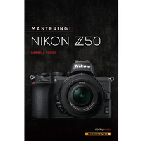 Rocky Nook - Mastering The Nikon Z50 by Darrell Young 0