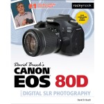 Canon EOS 80D Guide to DSLR Photography by David Busch 0