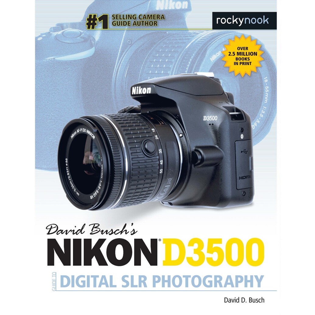 Nikon D3500 Guide to Digital SLR Photography by David Busch