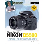 Nikon D5500 Guide to Digital SLR Photography by David Busch 0