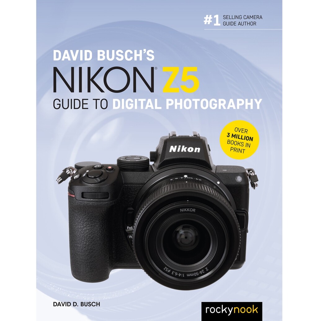 Nikon Z5 Guide to Digital Photography by David Busch