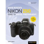 Nikon Z50 Guide to Digital Photography by David Busch 0