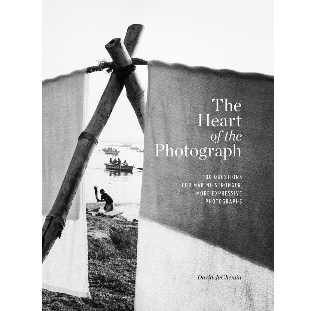 Rocky Nook - The Heart of the Photograph by David duChemin