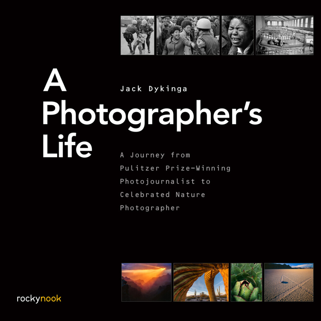 Rocky Nook - A Photographers Life by Jack Dykinga