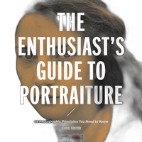 The Enthusiasts Guide to Portraiture by Jerod Foster 0