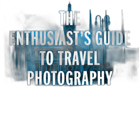 The Enthusiasts Guide to Travel Photography - Jordana Wright 0