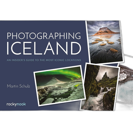 Rocky Nook - Photographing Iceland by Martin Schulz
