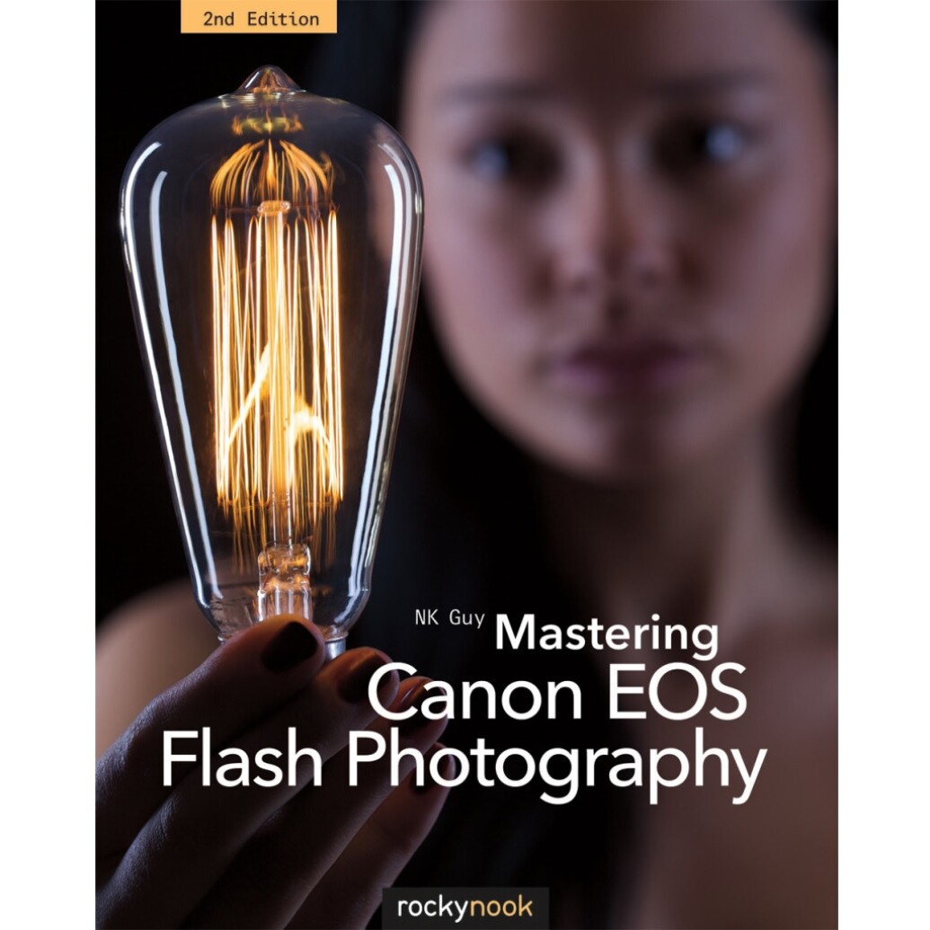 Mastering Canon EOS Flash Photography 2nd Edition by NK Guy