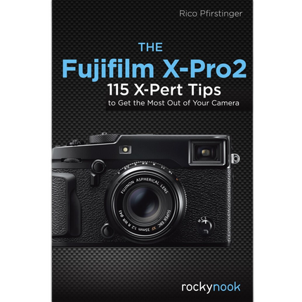 Rocky Nook - The Fujifilm X-Pro2 by Rico Pfirstinger
