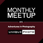 Monthly Meetup with Adventures in Photography and Unique Photo (ONLINE) 0