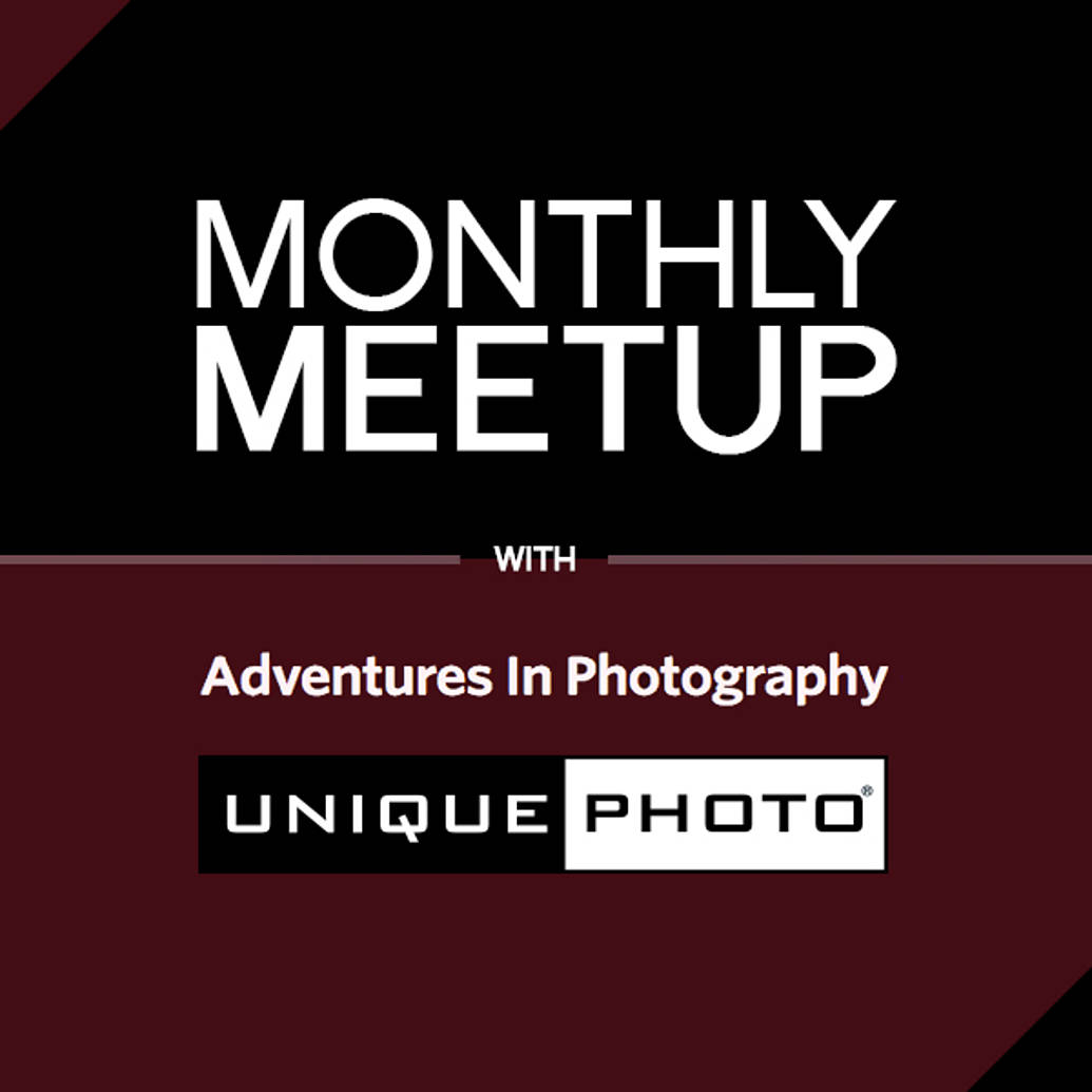 Monthly Meetup with Adventures in Photography and Unique Photo (ONLINE)