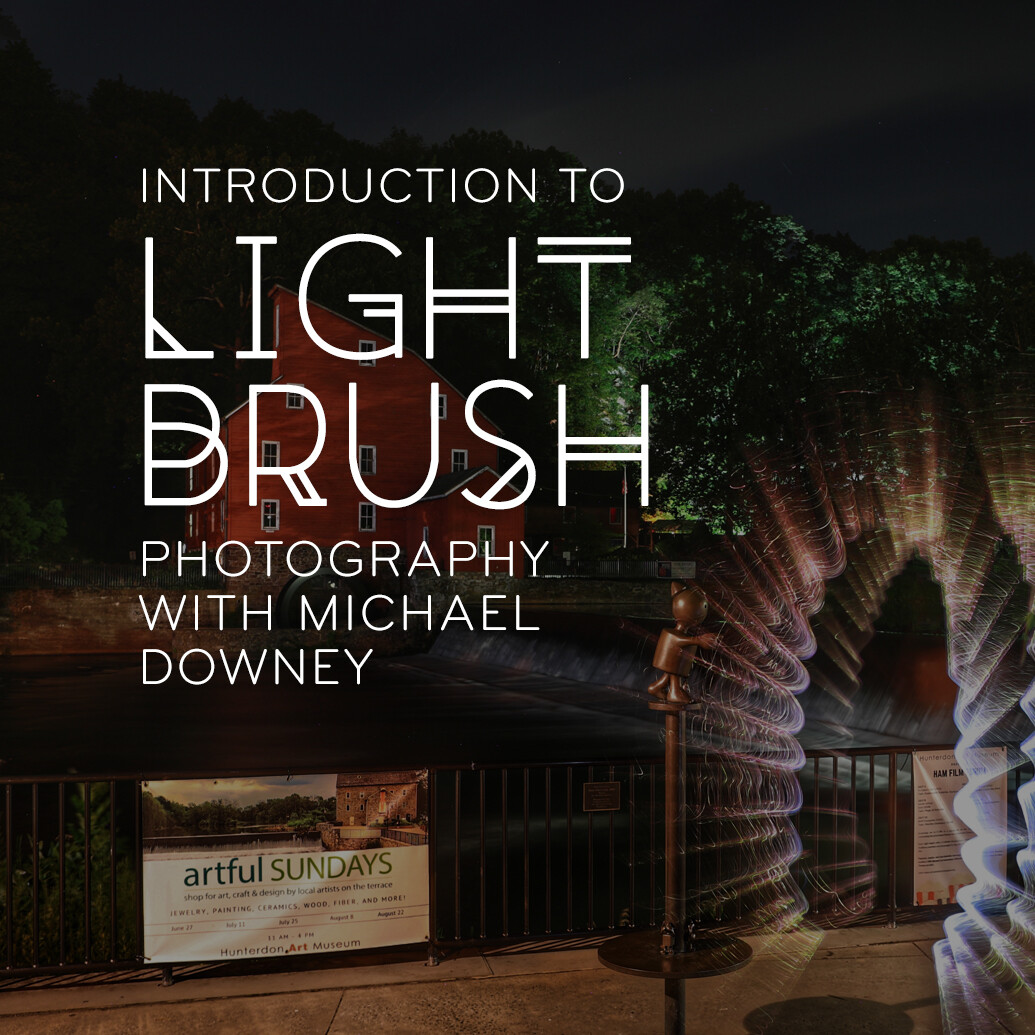 Intro to Light Brush Photography with Michael Downey