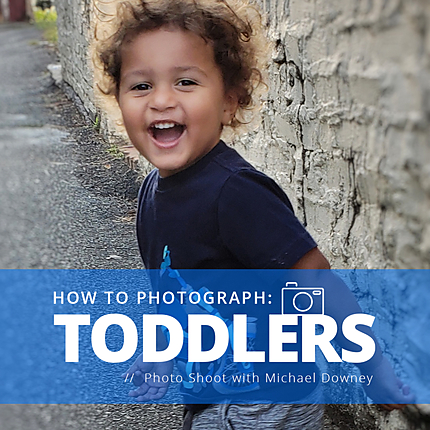 How to Photograph: Toddlers (Photo Shoot with Michael Downey)