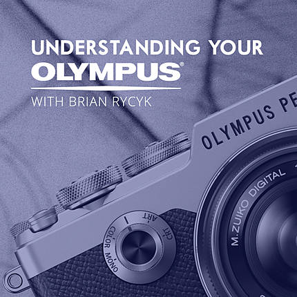 Understanding Your Olympus with Brian Rycyk (Olympus)