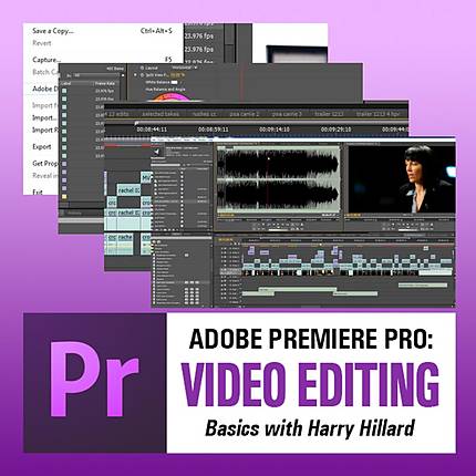 Adobe Premiere Pro: Video Editing Basics with Harry Hillard