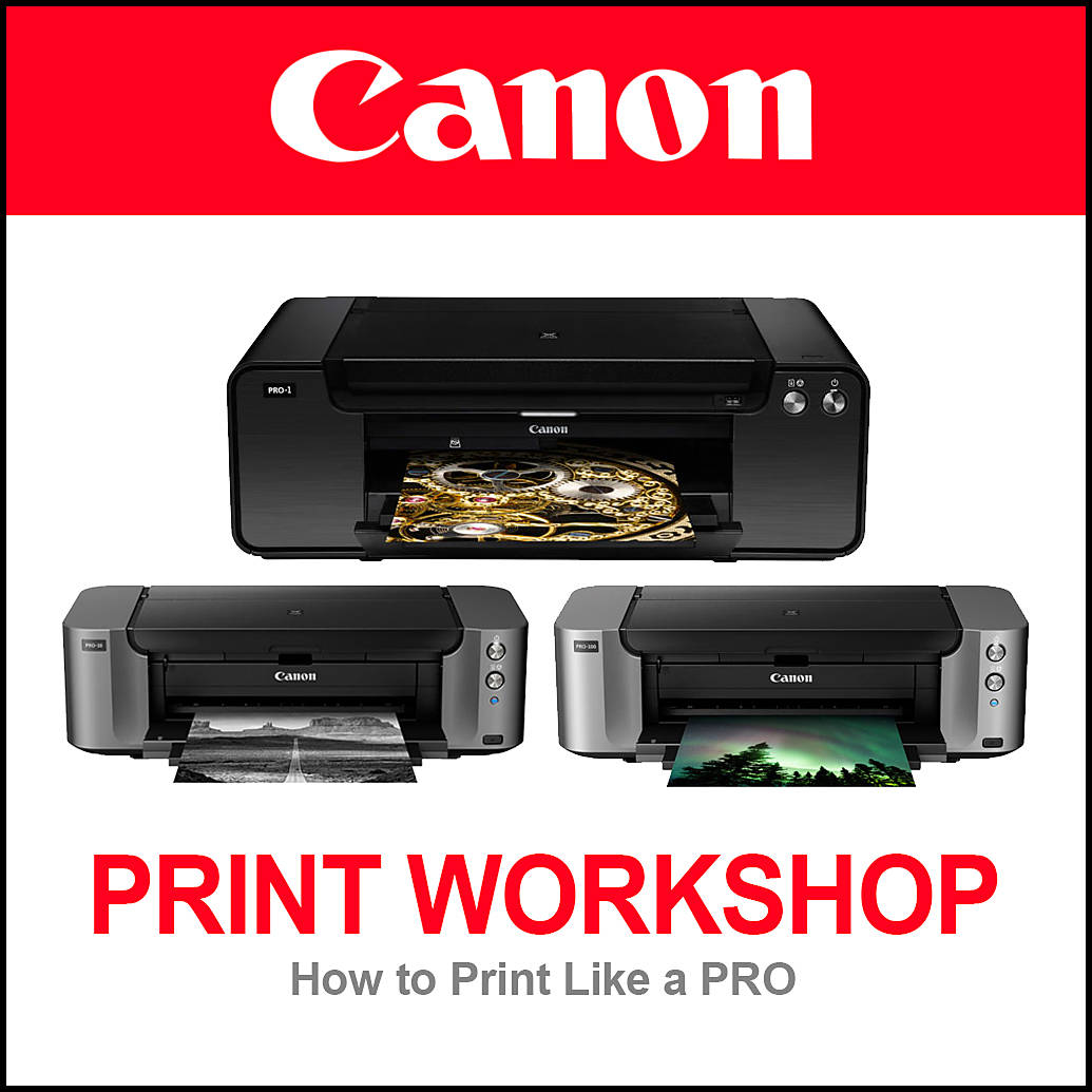 Canon Printers: How to Print Like a PRO Workshop