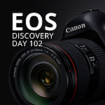 Canon EOS Discovery Day: Basic 102 0