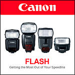 Canon Flash: Getting the Most Out of Your Canon Speedlite 0