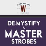 De-Mystify then Master Small Strobes with Brent Winebrenner 0