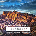 A Day with Joe Brady: Landscape Editing in Lightroom and Photoshop 0