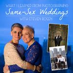 How to Book and Shoot Same-Sex Weddings with Steven Rosen 0