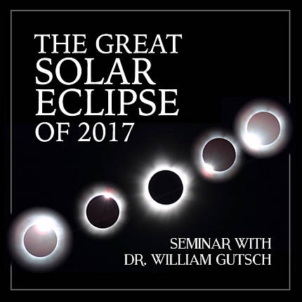The Great Solar Eclipse of 2017 Seminar with Dr. William Gutsch