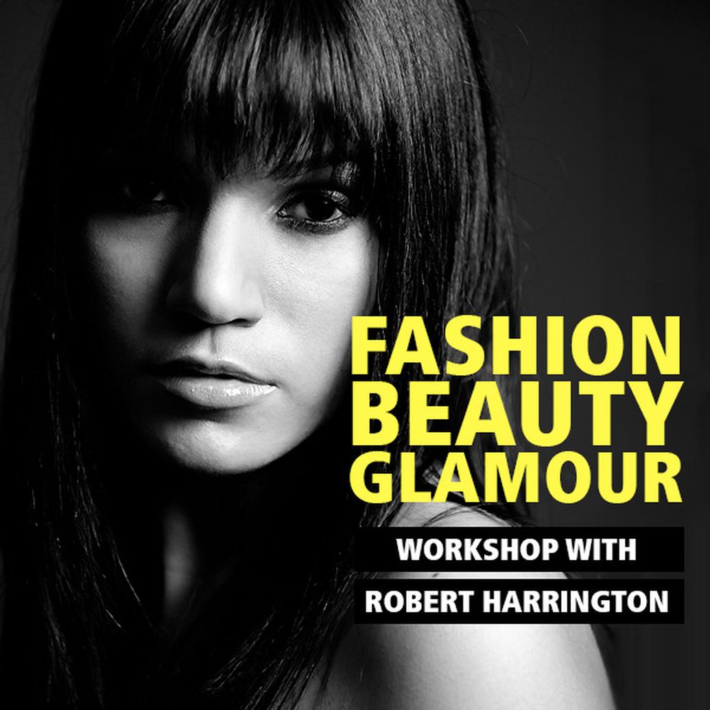 Fashion, Beauty, and Glamour Photography with Robert Harrington