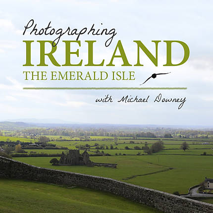 Photographing Ireland, The Emerald Isle