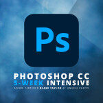 Intro to Photoshop CC 5-Week Intensive Workshop with Blake Taylor 0
