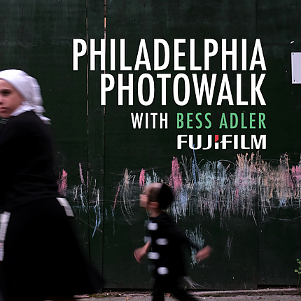 Philadelphia Photowalk with Fujifilm and Bess Adler (Philly)