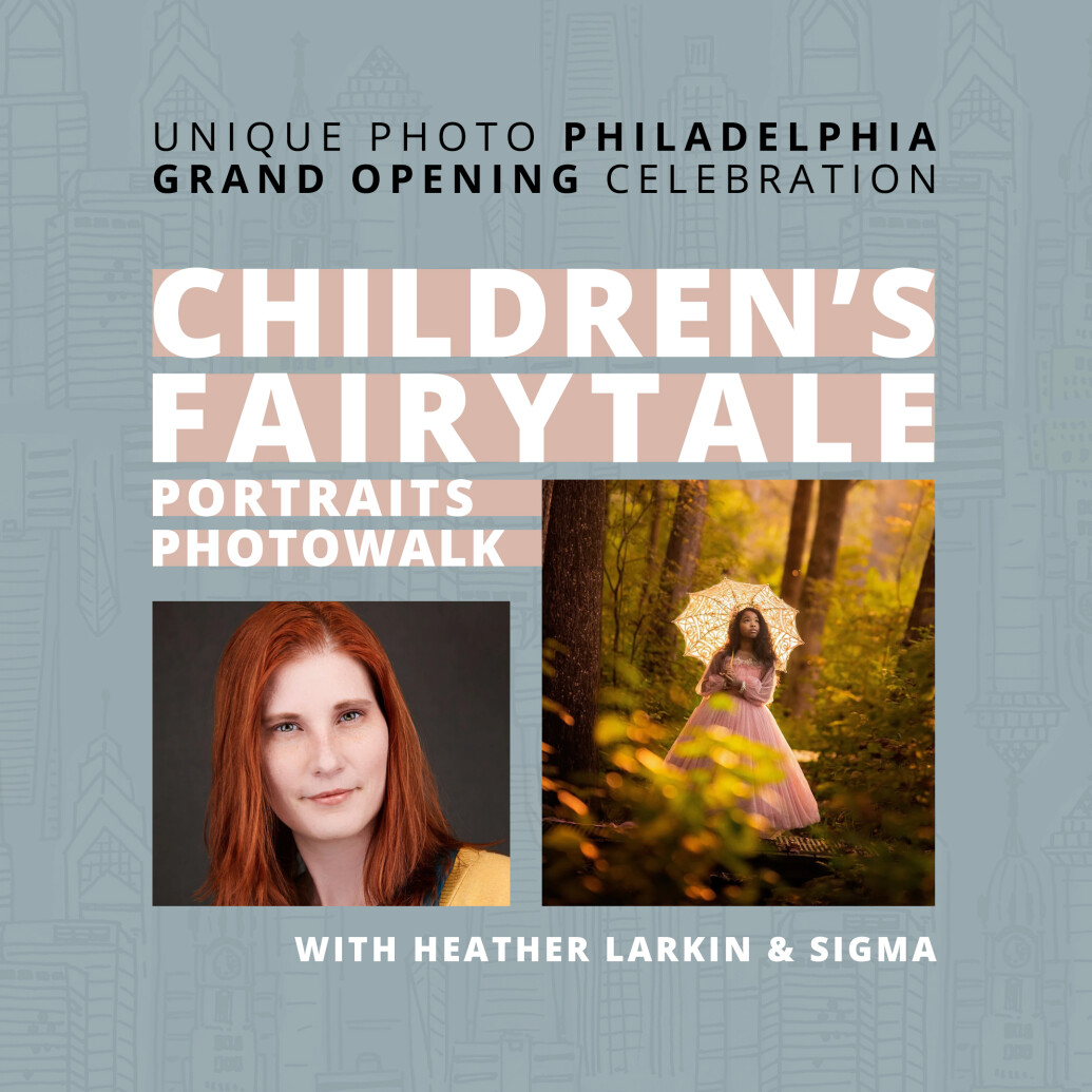 Fairytale Portraits Photowalk with Heather Larkin and Sigma (Philly)