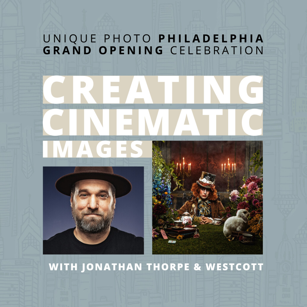 Creating Cinematic Images with Jonathan Thorpe and Westcott (Philly)