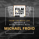Film Lovers Event: Keynote and Book Signing with Michael Froio (Philly) 0