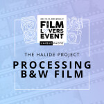 Film Lovers Event: Processing B and W Film at The Halide Project (Philly) 0