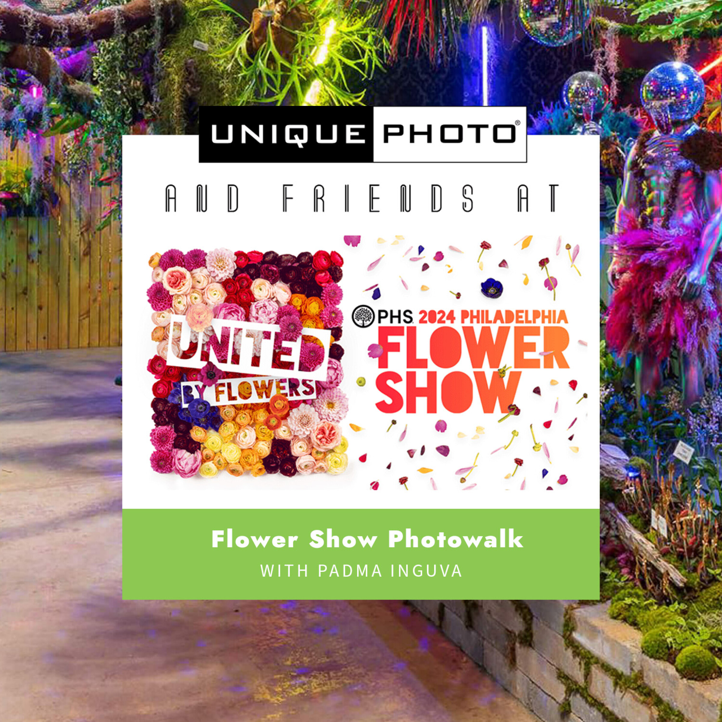Philly Flower Show: Flower Photowalk with Padma Inguva
