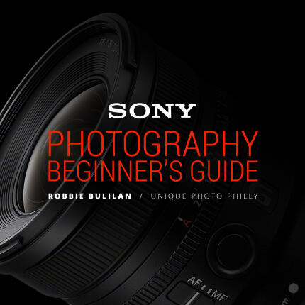 *FREE RSVP* Photography Beginners Guide with Robbie Bulilan (Sony) (Philly)