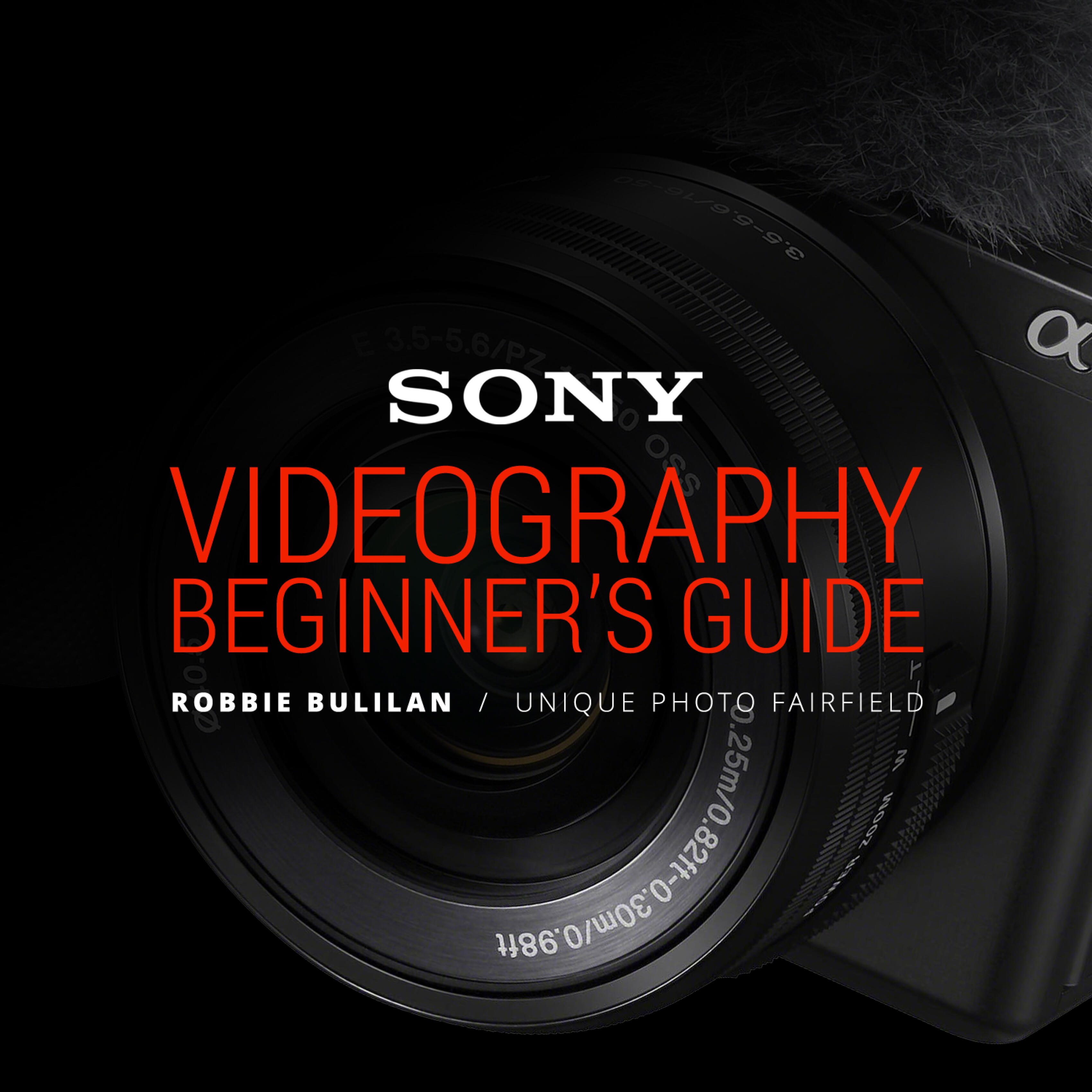 *FREE RSVP* Videography Beginners Guide with Robbie Bulilan (Sony)
